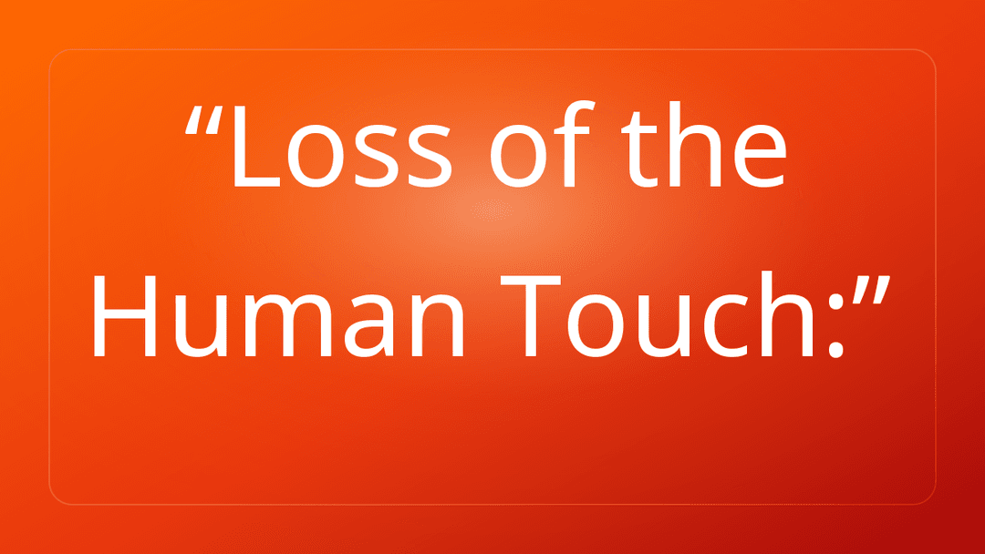 Loss of the Human Touch: