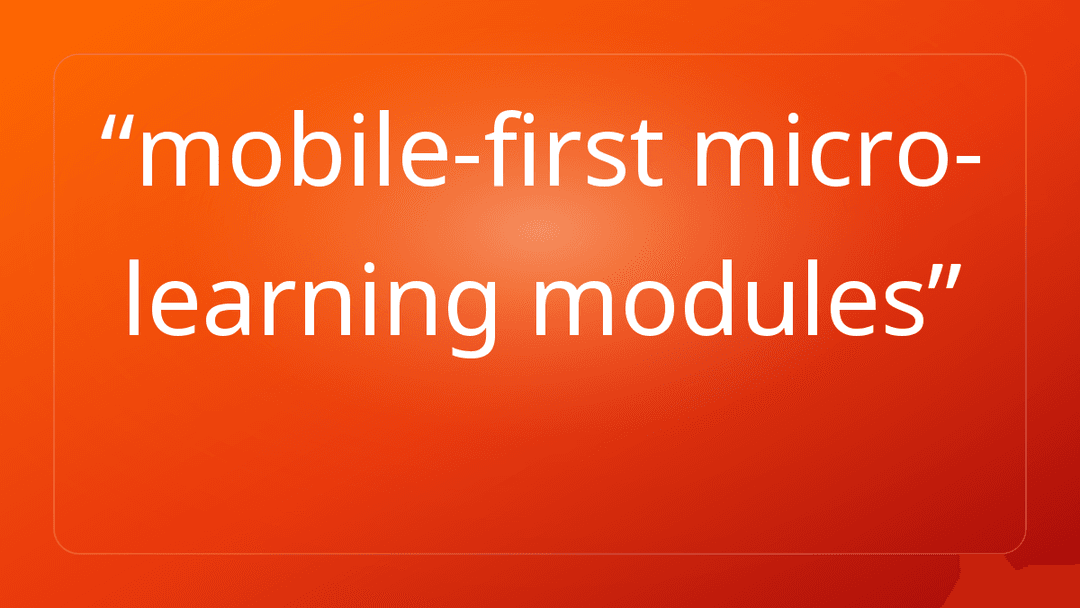 mobile-first micro-learning modules