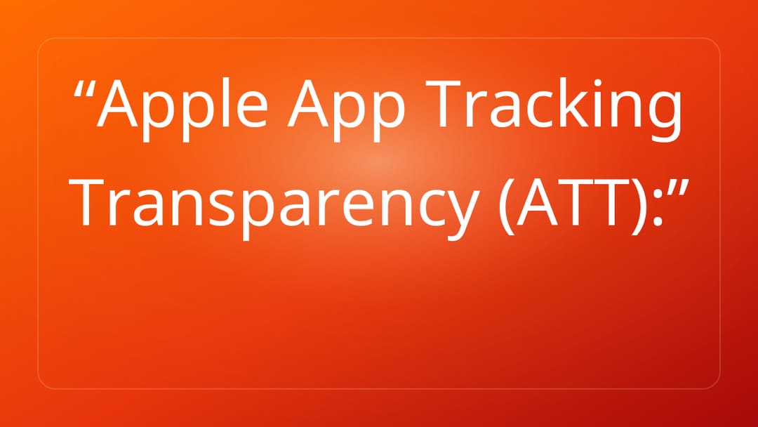 Apple App Tracking Transparency ATT: