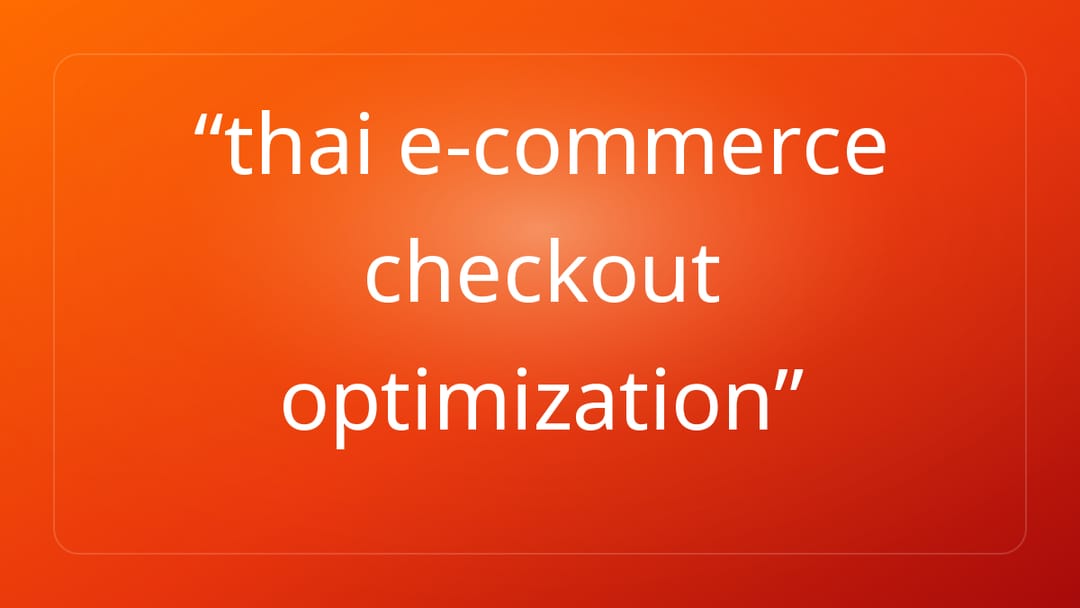 thai e-commerce checkout optimization