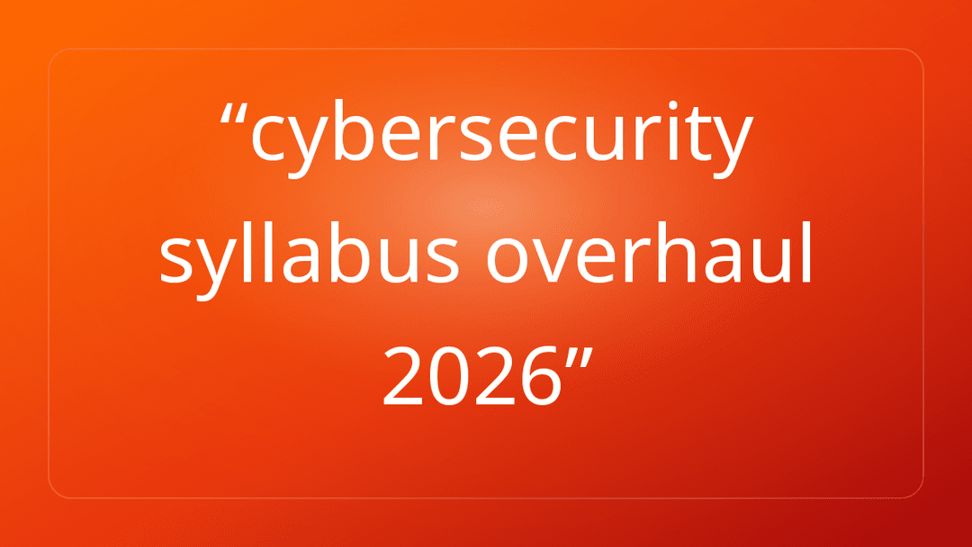 cybersecurity syllabus overhaul 2026