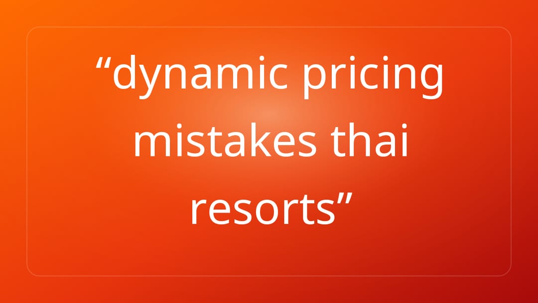 dynamic pricing mistakes thai resorts