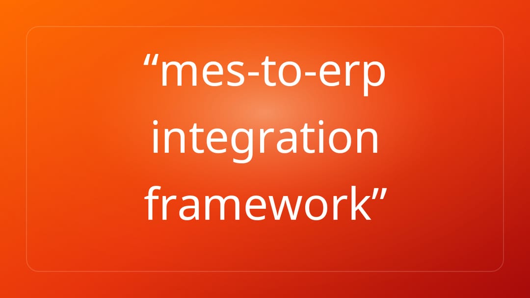 mes-to-erp integration framework