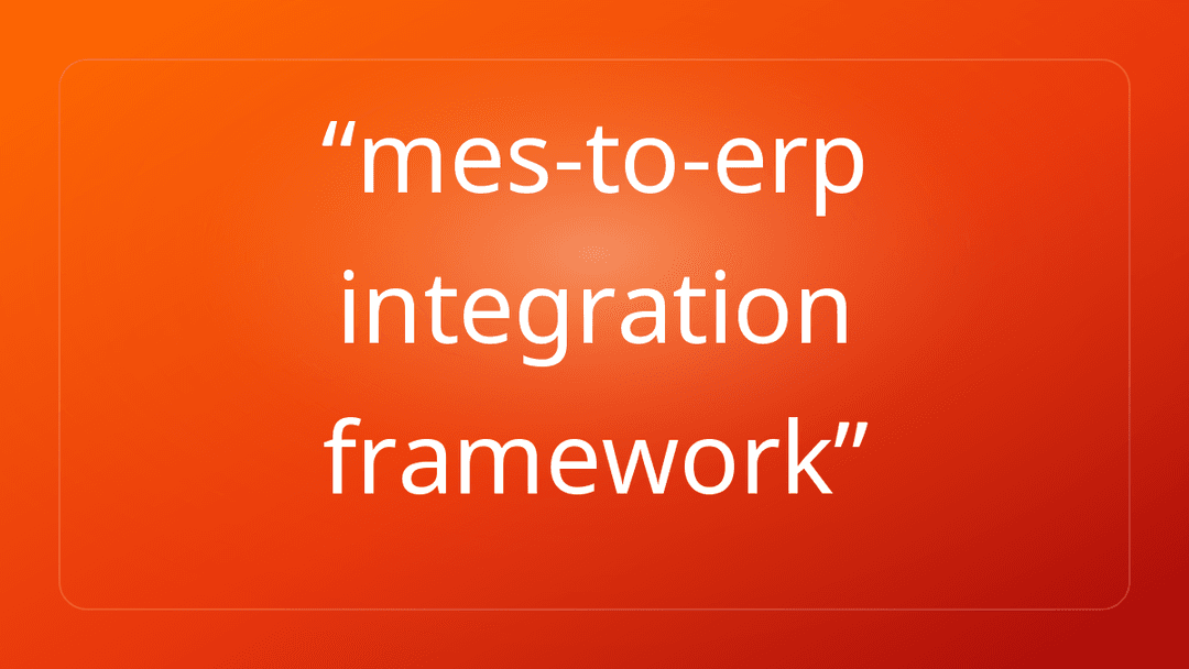mes-to-erp integration framework