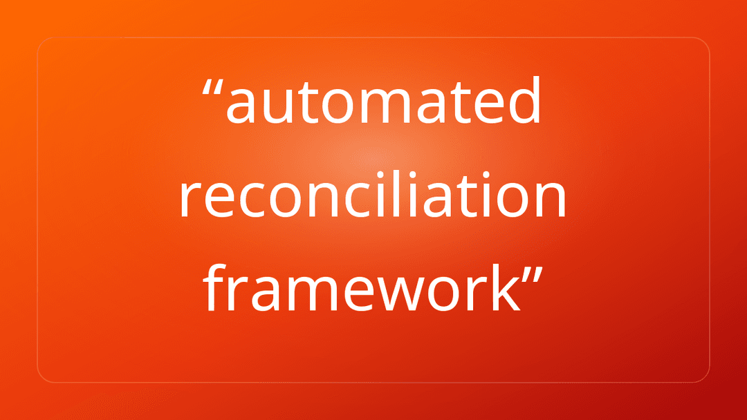 automated reconciliation framework