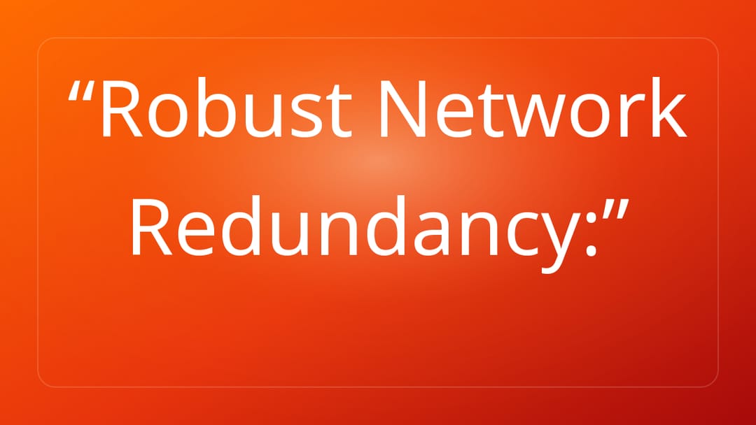 Robust Network Redundancy: