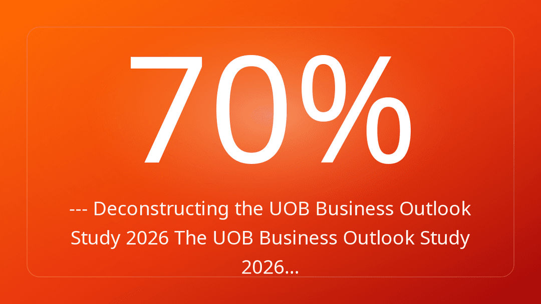 --- Deconstructing the UOB Business Outlook Study 2026 The UOB Business Outlook Study 2026…