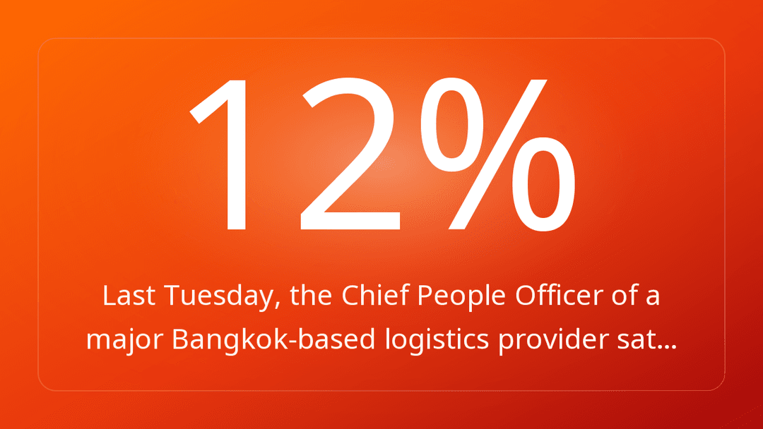 Last Tuesday, the Chief People Officer of a major Bangkok-based logistics provider sat…