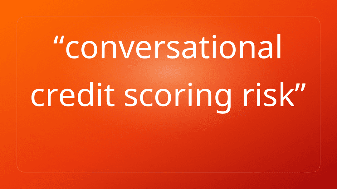 conversational credit scoring risk