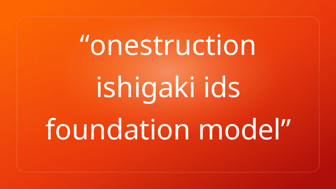 onestruction ishigaki ids foundation model
