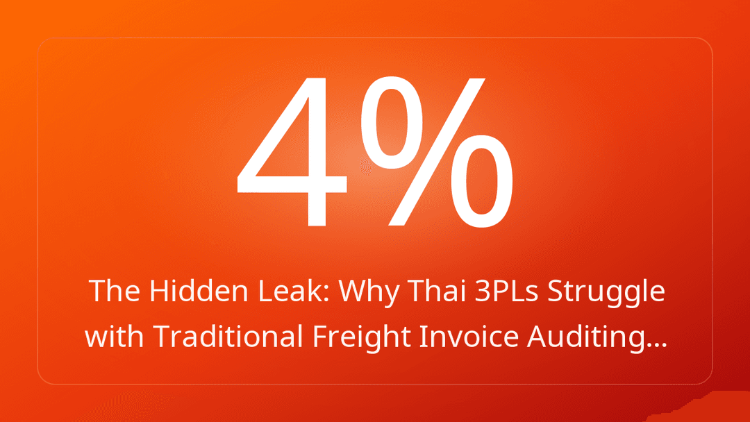 The Hidden Leak: Why Thai 3PLs Struggle with Traditional Freight Invoice Auditing…