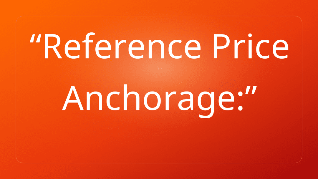 Reference Price Anchorage: