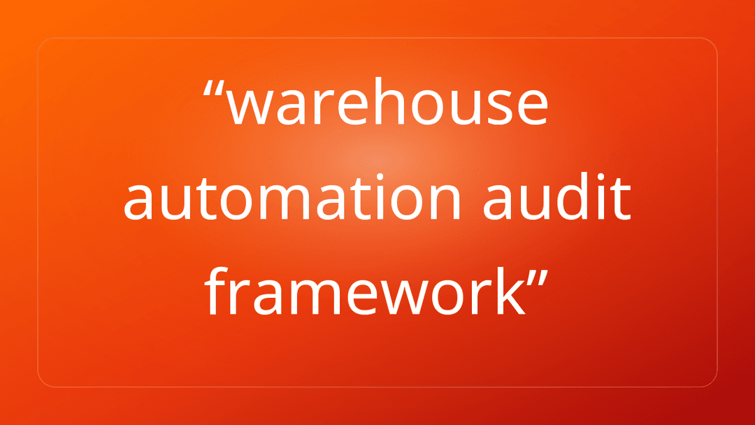 warehouse automation audit framework