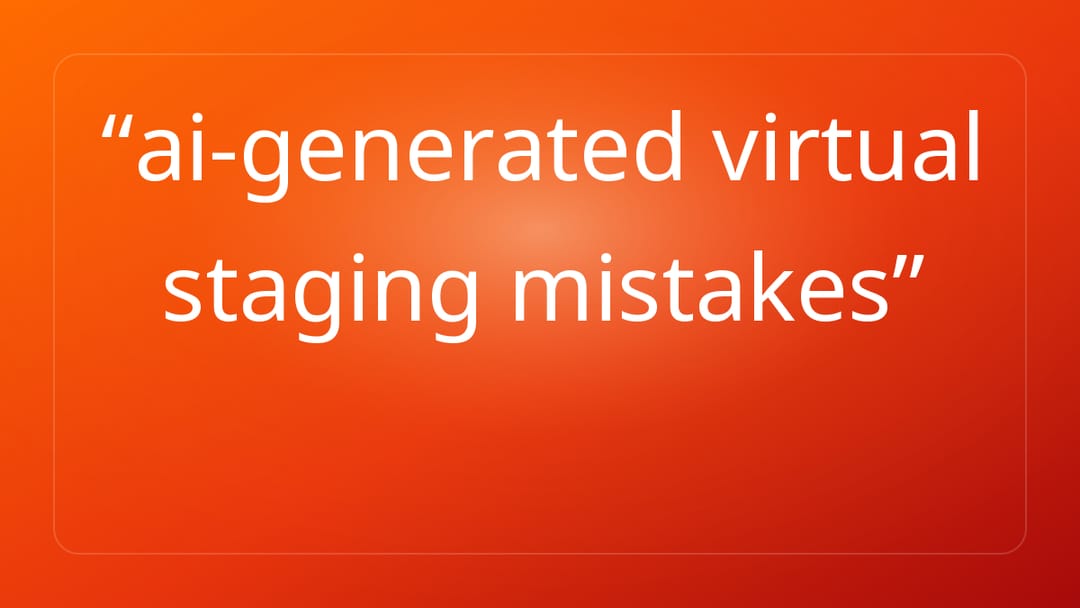 ai-generated virtual staging mistakes