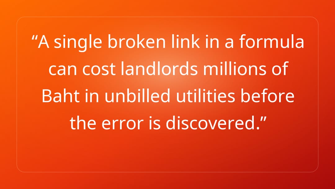 A single broken link in a formula can cost landlords millions of Baht in unbi…