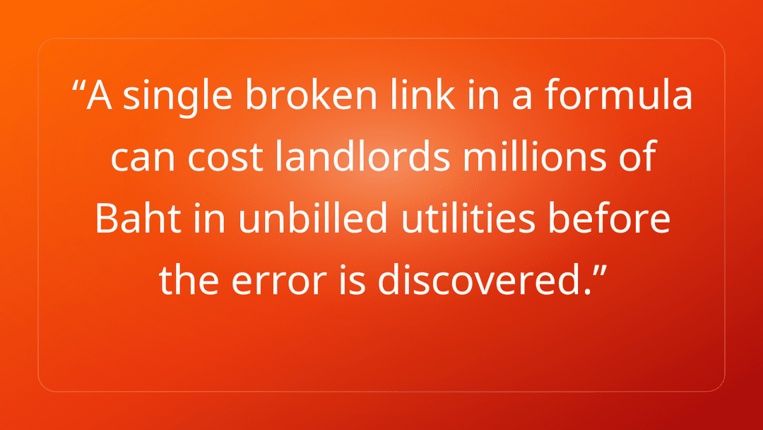 A single broken link in a formula can cost landlords millions of Baht in unbi…