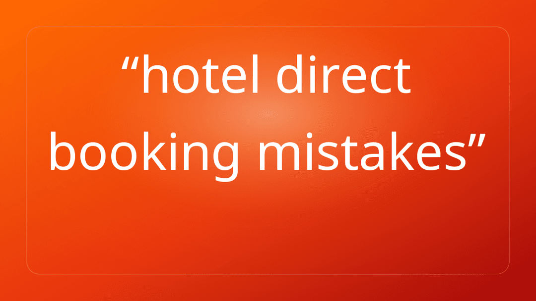 hotel direct booking mistakes
