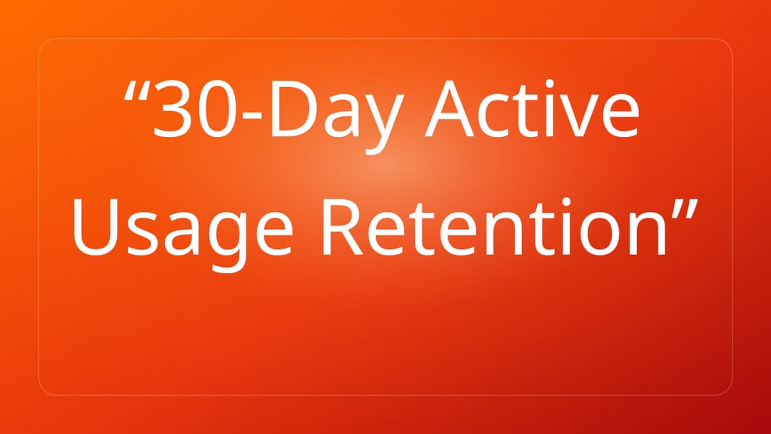30-Day Active Usage Retention