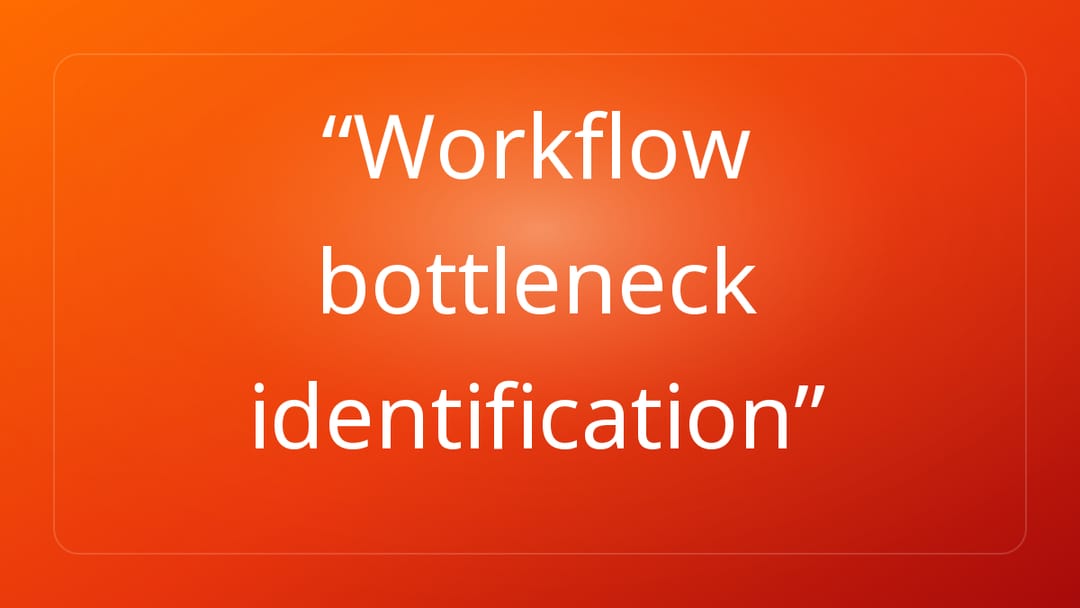 Workflow bottleneck identification
