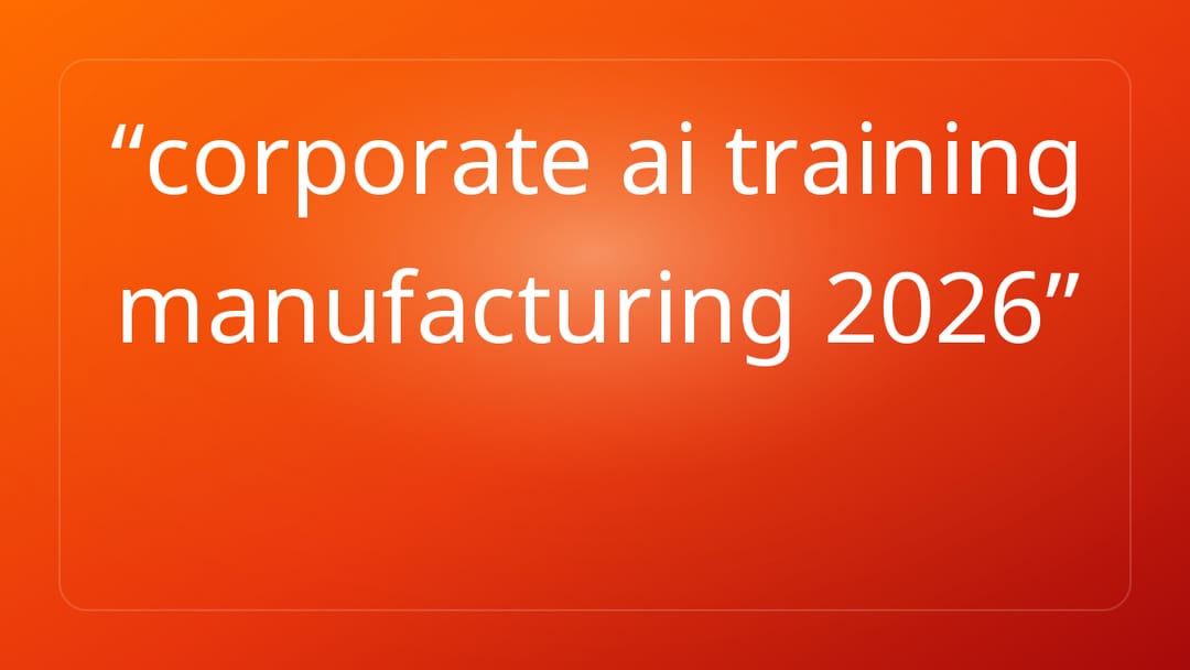 corporate ai training manufacturing 2026