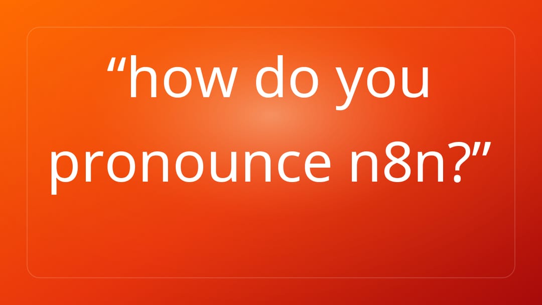 how do you pronounce n8n?