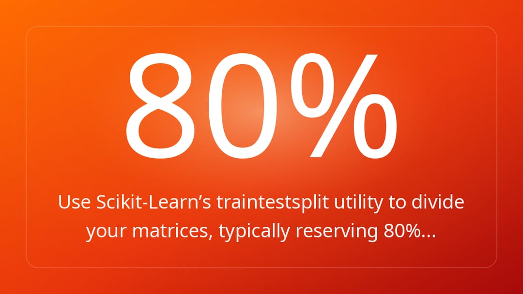 Use Scikit-Learn’s traintestsplit utility to divide your matrices, typically reserving 80%…