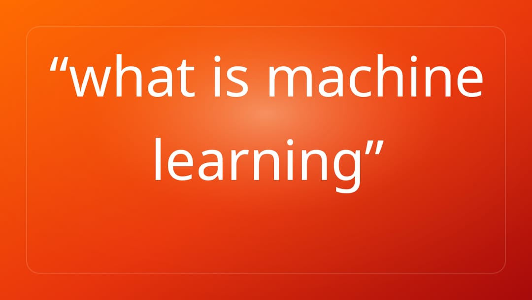 what is machine learning