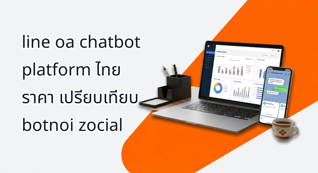 A modern office desk in Bangkok with a laptop displaying a chatbot analytics dashboard and a smartphone showing a LINE Official Account chat window.