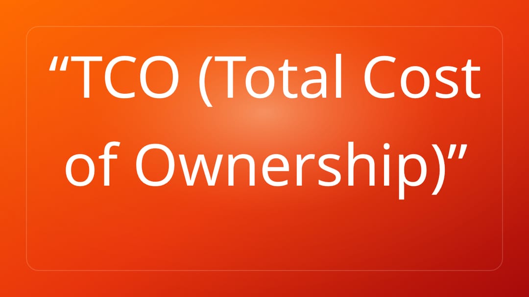 TCO Total Cost of Ownership