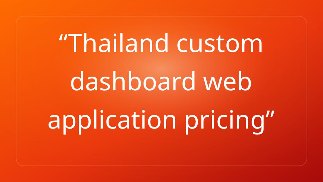 Thailand custom dashboard web application pricing