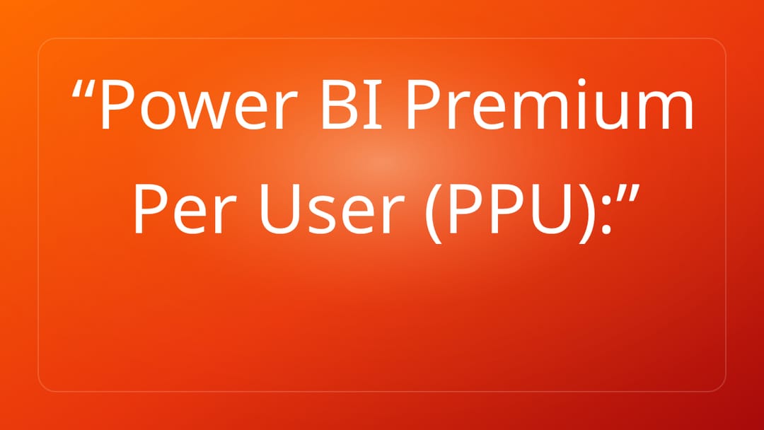 Power BI Premium Per User PPU: