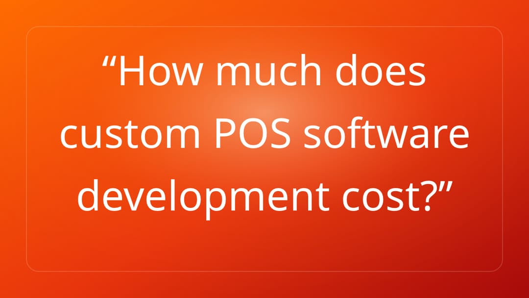 How much does custom POS software development cost?